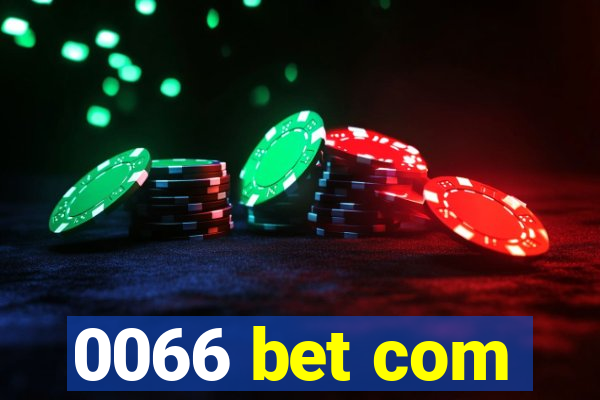 0066 bet com